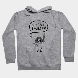 No Spoilers! Hoodie